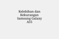 Kelebihan dan Kekurangan Samsung Galaxy A55